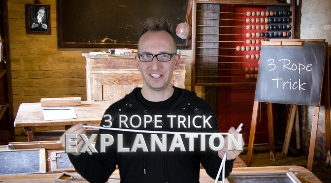 3 Rope Trick Explanation